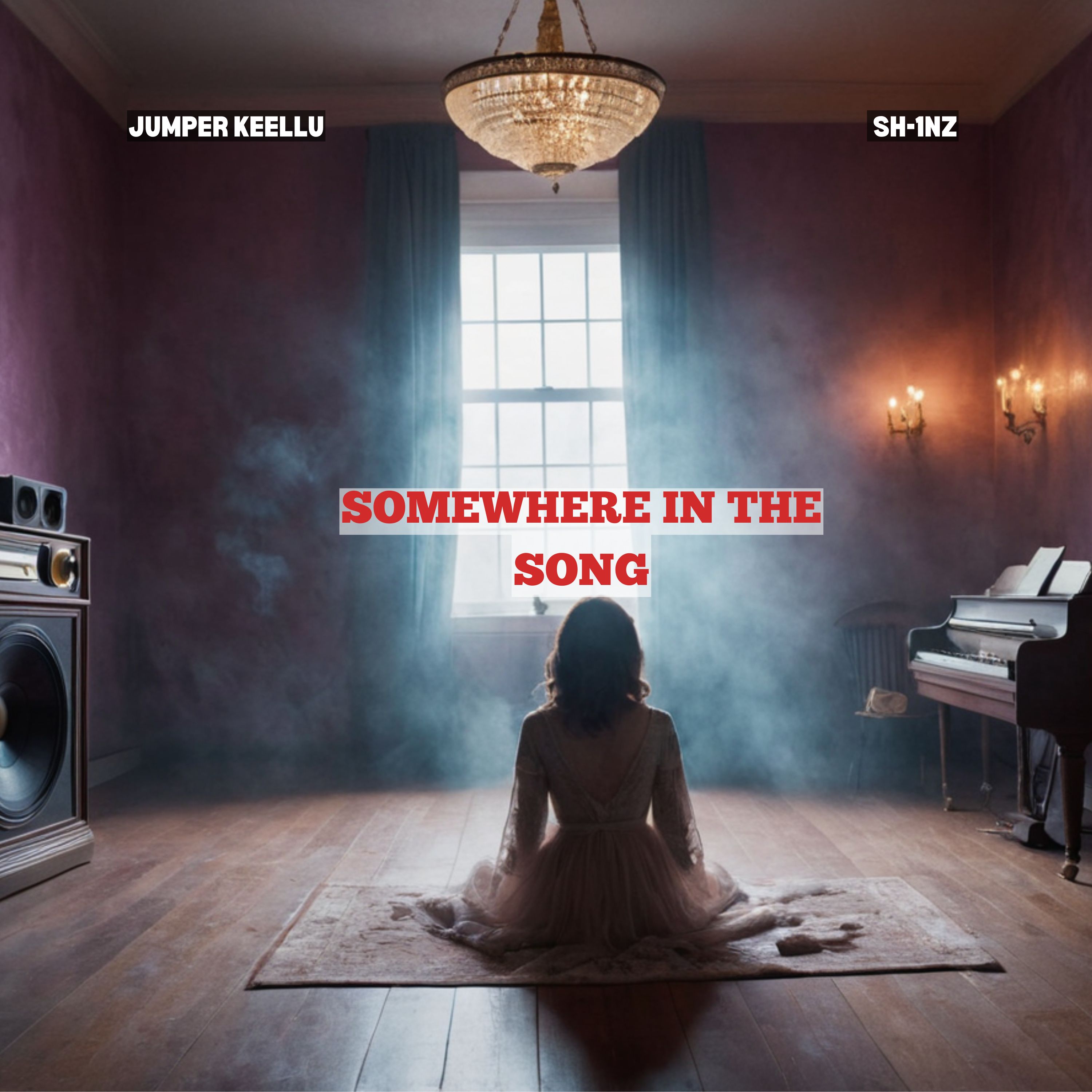 Somewhere in the Song by Jumper Keellu and Sh-1nz